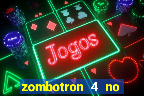 zombotron 4 no click jogos